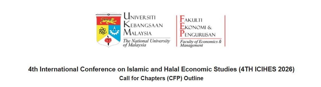 4th International Conference on Islamic and Halal Economic Studies (4TH ICIHES 2026)